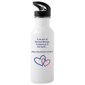 Water Bottle - Vol. I Awakening - Embrace the World with Love Words and the World will be Changed o (20 oz.)
