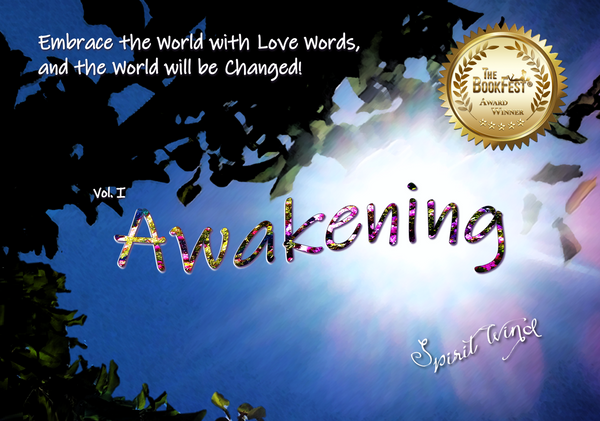Books - Vol. I Awakening - Embrace the World with Love Words, and the World will be Changed (Autographed)