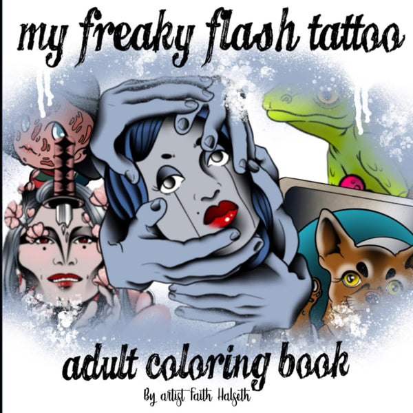 Book - my freaky flash tattoo: adult coloring book