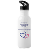 Water Bottle - Vol. I Awakening - Embrace the World with Love Words and the World will be Changed o (20 oz.) - white