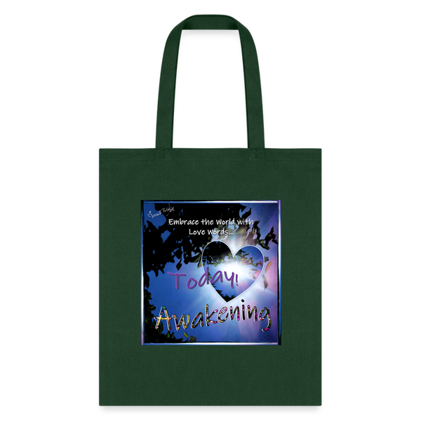 Bag - Awakening Vol 1, Embrace the World with Love Words - Eco-Friendly Cotton Tote - forest green