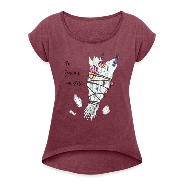 Women's Go Smudge Yourself T-shirt - heather burgundy